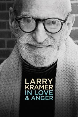 Larry Kramer In Love And Anger