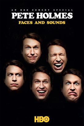 Pete Holmes: Faces And Sounds